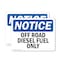 Signmission Off Road Diesel Fuel Only OSHA Notice Sign, Plastic, 14in W x 10in L, 2PK OS-2PACK-NS-P-1014-L-16282 - alternate 1